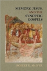 Image for Memory, Jesus, and the Synoptic Gospels