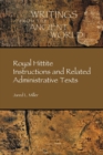 Image for Royal Hittite Instructions and Related Administrative Texts