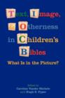 Image for Text, image, and otherness in children&#39;s Bibles  : what is in the picture?
