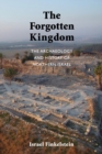 Image for The Forgotten Kingdom : The Archaeology and History of Northern Israel