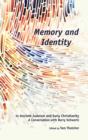 Image for Memory and Identity in Ancient Judaism and Early Christianity