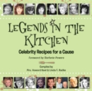 Image for Legends in the Kitchen : Celebrity Recipes for a Cause