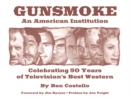 Image for Gunsmoke: An American Institution : Celebrating 50 Years of Television&#39;s Best Western