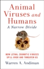 Image for Animal Viruses and Humans, a Narrow Divide