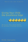 Image for Giving Your Child the Excellence Edge : 10 Traits to Help Your Child Achieve Lifelong Success
