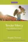 Image for Tender Mercy For A Mother&#39;S Soul