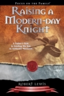 Image for Raising a Modern-Day Knight