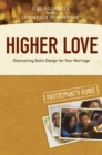 Image for Higher Love Participant&#39;S Guide