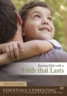 Image for Raising Kids With A Faith That Lasts