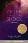 Image for Aftershock  : overcoming his secret life with pornography: a plan for recovery