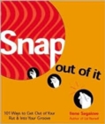 Image for Snap out of it*