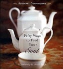 Image for Fifty Ways to Feed Your Soul : A Spirituality &amp; Health Book
