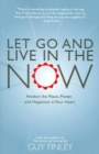 Image for Let Go &amp; Live in the Now