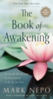 Image for The Book of Awakening : Having the Life You Want by Being Present to the Life You Have