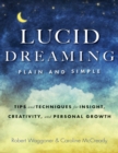 Image for Lucid dreaming, plain and simple  : tips and techniques for insight, creativity, and personal growth