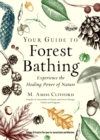 Image for Your guide to forest bathing  : experience the healing power of nature
