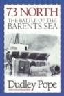 Image for 73 North : The Battle of the Barents Sea