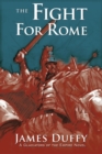 Image for The fight for Rome: a gladiators of the empire novel