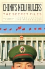 Image for China&#39;s new rulers  : the secret files