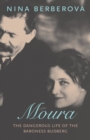 Image for Moura : The Dangerous Life of the Baroness Budberg