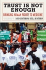 Image for Trust is not enough  : bringing human rights to medicine