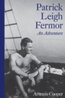 Image for Patrick Leigh Fermor: an adventure