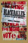 Image for Blackballed: the black vote and US democracy