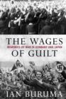 Image for The wages of guilt: memories of war in Germany and Japan