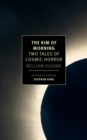 Image for The rim of morning: two tales of cosmic horror