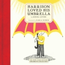 Image for Harrison Loved His Umbrella