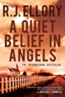 Image for Quiet Belief in Angels: A Novel.