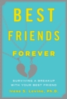 Image for Best friends forever: surviving a breakup with your best friend