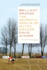 Image for Brilliant Orange: The Neurotic Genius of Dutch Soccer