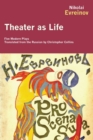 Image for Theater as Life : Five Modern Plays