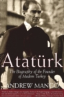 Image for Ataturk: The Biography of the Founder of Modern Turkey.