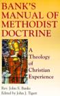 Image for Bank&#39;s Manual of Methodist Doctrine : A Theology of Christian Experience