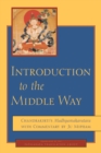 Image for Introduction to the middle way  : Chandrakirti&#39;s Madhyamakavatara