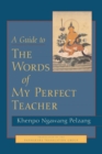 Image for A Guide to the Words of My Perfect Teacher