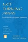 Image for Not turning away  : an engaged Buddhism anthology