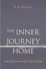 Image for The inner journey home  : the soul&#39;s realization of the unity of reality