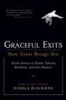 Image for Graceful exits  : how great beings die