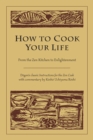 Image for How to Cook Your Life