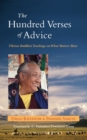 Image for The Hundred Verses of Advice : Tibetan Buddhist Teachings on What Matters Most