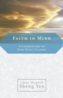 Image for Faith in Mind : A Commentary on Seng Ts&#39;an&#39;s Classic