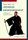 Image for The art of Japanese swordsmanship  : a manual of eishin-ryu iaido