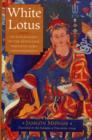 Image for White lotus  : an explanation of the seven-line prayer to Guru Padmasambhava
