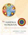 Image for The Mandala Workbook : A Creative Guide for Self-Exploration, Balance, and Well-Being