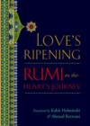 Image for Love&#39;s ripening  : Rumi on the heart&#39;s journey
