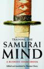 Image for Training the samurai mind  : a bushido sourcebook