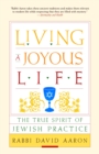 Image for Living a joyous life  : the true spirit of Jewish practice